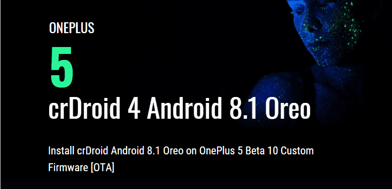 Install crDroid Android 8.1 Oreo on OnePlus 5 Beta 10 Custom Firmware [OTA]