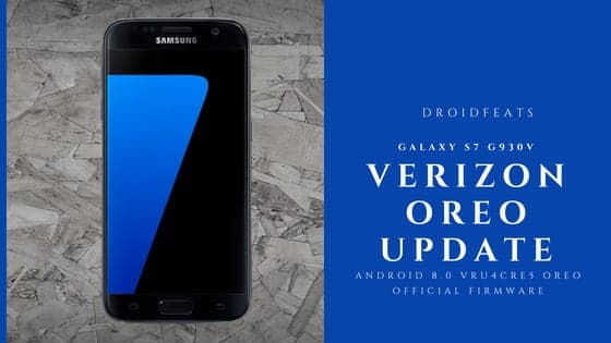 Update Verizon Galaxy S7 G930V to Android 8.0 VRU4CRE5 Oreo Official Firmware