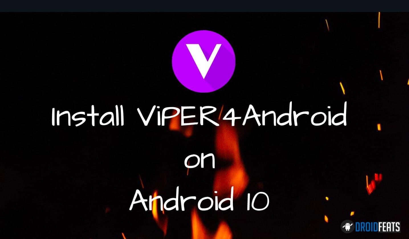 HOW TO: Install ViPER4Android on Android 10 / Android Q